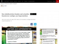 Bild zum Artikel: Von einfallsreichen Kunden und schnellen Kassierern: Lustiges aus Supermärkten