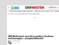 Bild zum Artikel: ARD-Moderatorin versucht zu gendern: Zuschauer sind fassungslos – „Komplett lächerlich“