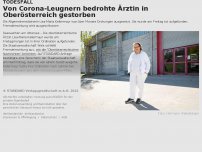 Bild zum Artikel: Von Coronaleugnern bedrohte Ärztin in Oberösterreich gestorben