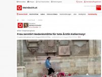 Bild zum Artikel: Frau zerstört Gedenkstätte für tote Ärztin Kellermayr