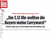 Bild zum Artikel: Überraschender Besuch der Fußball-Stars - „Um 3.12 Uhr wollten die Bayern meine Currywurst“