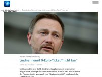 Bild zum Artikel: Finanzminister Lindner nennt 9-Euro-Ticket 'nicht fair'
