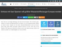 Bild zum Artikel: Schluss mit Gas! Spanien will größter Wasserstofferzeuger Europas werden