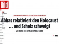 Bild zum Artikel: Antisemitismus-Skandal  - Abbas relativiert Holocaust … und Scholz schweigt