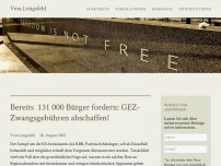 Bild zum Artikel: Bereits  131 000 Bürger fordern: GEZ-Zwangsgebühren abschaffen!
