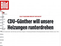 Bild zum Artikel: Kalt duschen reicht ihm nicht - CDU-Günther will unsere Heizungen runterdrehen