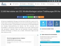 Bild zum Artikel: 22.800 Mal stärker als CO2: Windkraftanlagen setzen Treibhausgas SF6 frei