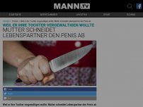 Bild zum Artikel: Weil er ihre Tochter vergewaltigen wollte: Mutter schneidet Lebenspartner den Penis ab