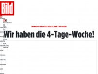 Bild zum Artikel: Immer Freitag bis Sonntag frei - Wir haben die 4-Tage-Woche!