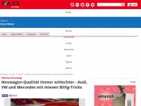 Bild zum Artikel: Schluss mit wertig: Neuwagen-Qualität immer schlechter - Audi,...