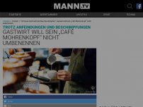 Bild zum Artikel: 'Ich lasse mich nicht als Nazi beschimpfen': Gastwirt will sein „Café Mohrenkopf“ nicht umbenennen