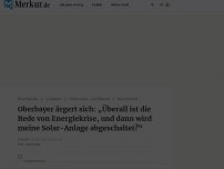 Bild zum Artikel: Sauerlacher ärgert sich: „Überall ist die Rede von Energiekrise, und dann wird meine Solar-Anlage abgeschaltet?“