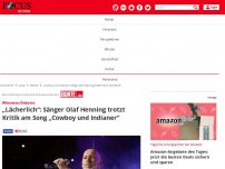 Bild zum Artikel: Winnetou-Debatte: „Lächerlich“: Sänger Olaf Henning trotzt...