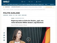 Bild zum Artikel: Regierung stehe an Seite der Ukraine, „egal, was die deutschen Wähler denken“, sagt Baerbock