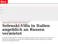 Bild zum Artikel: Dabei hatte er genau das verboten: Selenski-Villa in Italien angeblich an Russen vermietet