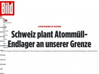 Bild zum Artikel: Ganz nah an Deutschland! - Schweiz will Atommüll-Endlager an der Grenze bauen