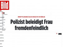 Bild zum Artikel: Ermittlungen nach Einsatz in Berlin - Polizist soll Frau fremdenfeindlich beleidigt haben