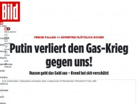 Bild zum Artikel: Überraschung! Experten plötzlich sicher - Putin verliert den Gas-Krieg gegen uns!