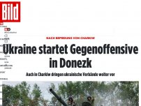 Bild zum Artikel: Nach Befreiung von Charkiw - Ukraine startet Gegenoffensive in Donezk