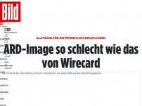 Bild zum Artikel: Umfrage-Klatsche für die Öffentlich-Rechtlichen - ARD-Image so schlecht wie das von Wirecard
