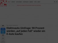 Bild zum Artikel: Elektroauto-Umfrage: 98 Prozent würden „auf jeden Fall“ wieder ein E-Auto kaufen