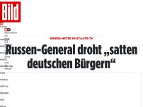 Bild zum Artikel: Kriegsaufruf im Kreml-TV - Russen-General fordert Atom-Schlag auf Berlin!