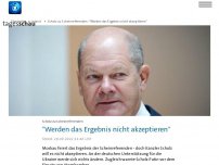 Bild zum Artikel: Scholz zu 'Referenden': 'Werden das Ergebnis nicht akzeptieren'