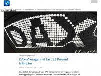 Bild zum Artikel: Gehälter der DAX-Manager steigen um fast 25 Prozent