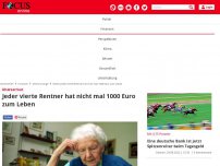 Bild zum Artikel: Altersarmut - Jeder vierte Rentner hat nicht mal 1000 Euro zum Leben