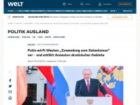 Bild zum Artikel: Putin wirft Westen „Zuwendung zum Satanismus“ zu - und erklärt Annexion ukrainischer Gebiete
