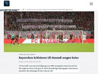 Bild zum Artikel: Bayernfans kritisieren Uli Hoeneß wegen Katar