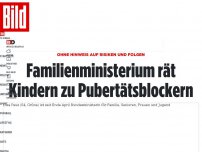 Bild zum Artikel: Ohne Hinweis auf Risiken und Folgen - Familienministerium rät zu Pubertätsblockern