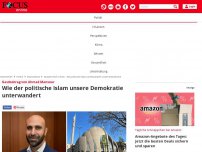 Bild zum Artikel: Gastbeitrag von Ahmad Mansour: Wie der politische Islam unsere...