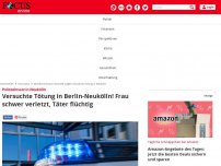 Bild zum Artikel: Polizeeinsatz in Neukölln - Versuchte Tötung in Berlin-Neukölln! Frau schwer verletzt, Täter flüchtig