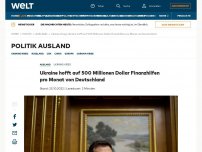 Bild zum Artikel: Ukraine hofft auf 500 Millionen Dollar Finanzhilfen pro Monat von Deutschland