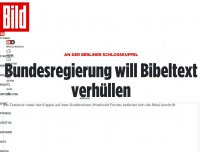 Bild zum Artikel: An der Berliner Schlosskuppel - Bundesregierung will Bibeltext verhüllen
