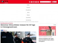 Bild zum Artikel: Nach Blockade am Stachus - Münchner Klimaaktivisten müssen für 30 Tage in Polizeigewahrsam