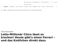 Bild zum Artikel: Lotto-Millionär Chico lässt es krachen<br>