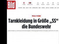 Bild zum Artikel: Mega-Panne - Tarnkleidung in Größe „SS“ für die Bundeswehr