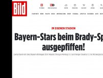 Bild zum Artikel: Im eigenen Stadion - Bayern-Stars beim Brady-Spiel ausgepfiffen!