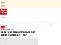 Bild zum Artikel: Seiler und Speer kommen auf große Österreich-Tour