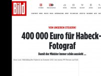 Bild zum Artikel: Von unseren Steuern - 400 000 Euro für Habeck–Fotograf