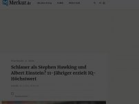 Bild zum Artikel: Schlauer als Stephen Hawking und Albert Einstein? 11-Jähriger erzielt IQ-Höchstwert