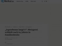 Bild zum Artikel: „Irgendwann langt‘s“: Metzgerei in Lenggries schließt nach 64 Jahren in Familienbesitz