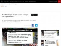 Bild zum Artikel: Vom Milchregal bis zur Kasse: Lustiges aus Supermärkten