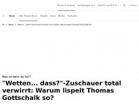 Bild zum Artikel: Warum lispelt Thomas Gottschalk so?<br>