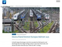 Bild zum Artikel: Deutschland bremst Europas Bahnen aus
