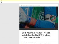Bild zum Artikel: DFB-Kapitän Manuel Neuer spielt bei Fußball-WM ohne 'One Love'-Binde