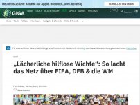 Bild zum Artikel: „Lächerliche hilflose Wichte“: So lacht das Netz über FIFA, DFB & die WM