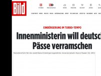 Bild zum Artikel: Einbürgerung im Turbo-Tempo - Innenministerin will deutsche Pässe verramschen
